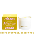 "I Hate Everyone, Except You" Candle