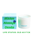 "Life Status: Old as F*ck" Candle