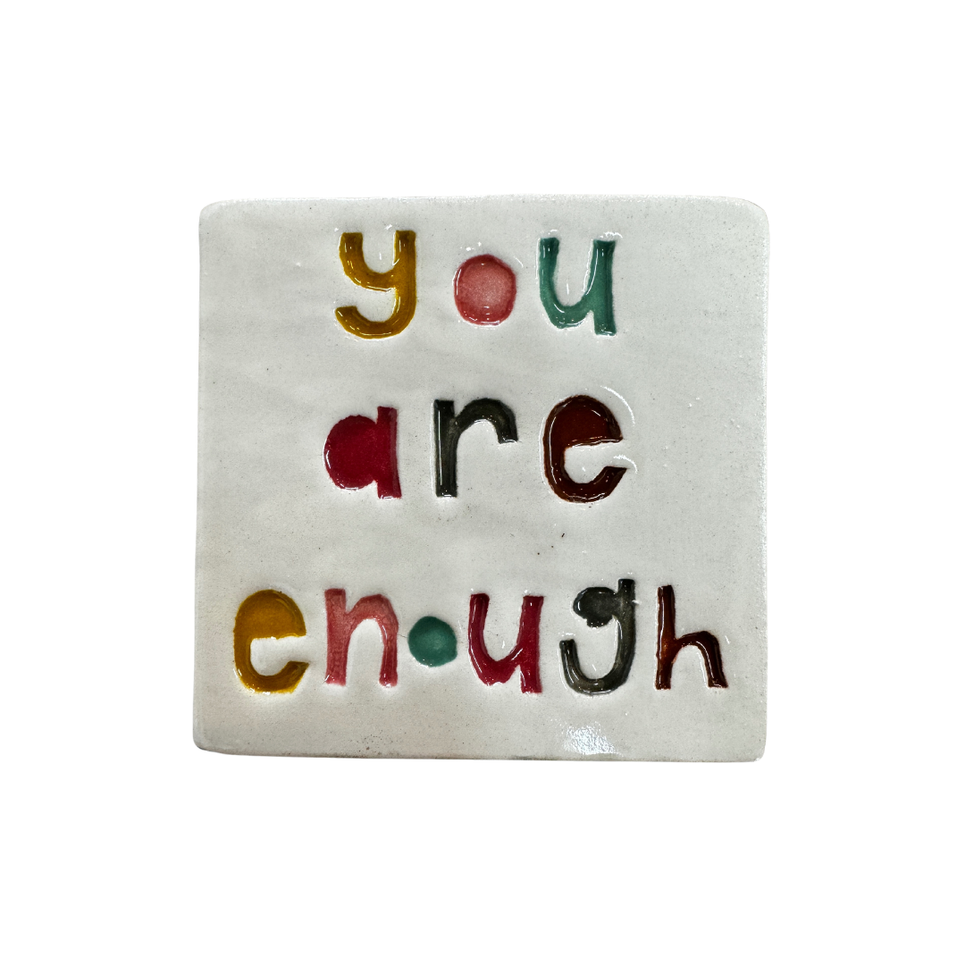 You are Enough Tile